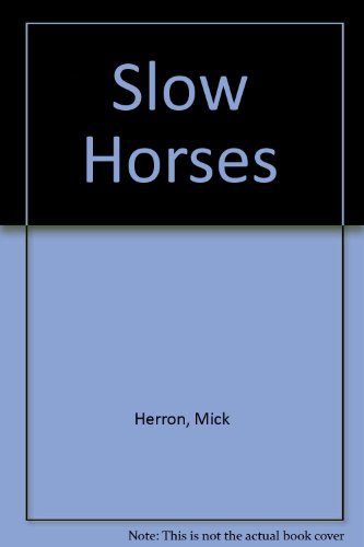 Slow Horses [Large Print] 0753186942 Book Cover