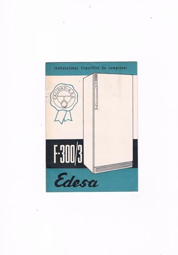 Genérico INSTRUCCIONES FRIGORÍFICO DE COMPRESOR F-300/3 EDESA 1962 ANTIGUO