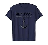 Mein Boot. Meine Regeln. Skipper Kapitän Segler Geschenk T-Shirt