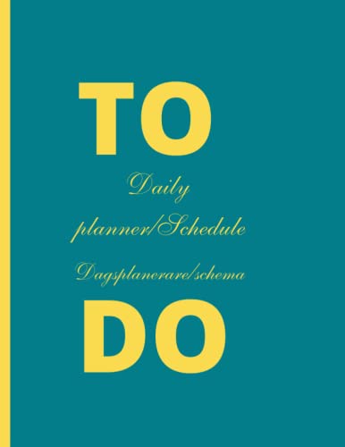 TO DO DAILY PLANNER/SCHEDULE Dagsplanerare/schema: -Motivating Swedish quote -To do list and daily planner,white paper with margins,8.5 ×11 inches,102 pages for Swedish kids,teens and adults