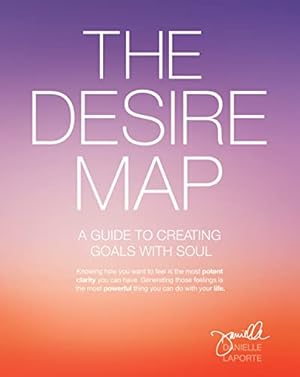 Book cover The Desire Map: A Guide to Creating Goals with Soul