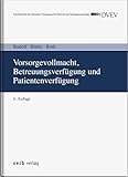  Vorsorgevollmacht, Betreuungsverfügung und Patientenverfügung (zerb verlag)
