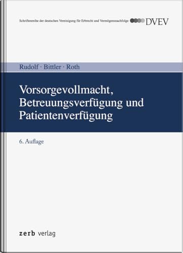Vorsorgevollmacht, Betreuungsverfügung und Patientenverfügung (zerb verlag)