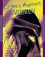 Crime, Justice....- Crimes Against Women