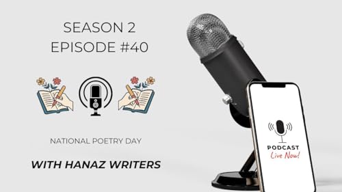 National Poetry Day – Hanaz Writers Podcast - Season 2 - Episode 40