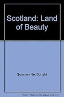 Scotland: Land of Beauty 185422798X Book Cover