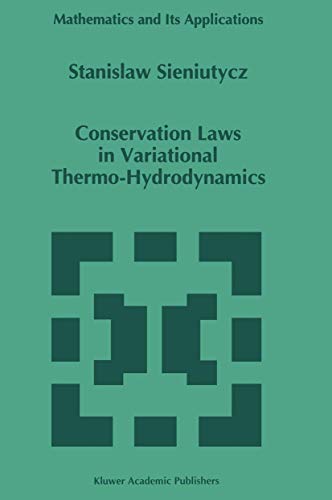 Preisvergleich Produktbild Conservation Laws in Variational Thermo-Hydrodynamics (Mathematics and Its Applications) (Mathematics and Its Applications, 279, Band 279)