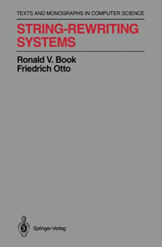 String-Rewriting Systems (Texts & Monographs in Computer Science) view 2