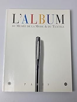 Paperback L'album du muse´e de la mode & du textile (French Edition) [French] Book