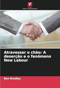 Paperback Atravessar o chão: A deserção e o fenómeno New Labour [Portuguese] Book