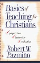 Basics of Teaching for Christians: Preparation, Instruction, and Evaluation