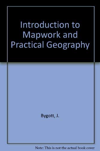 Introduction to Mapwork and Practical Geography: John Bygott ...