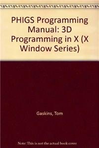 Paperback Phigs Programming Manual: 3D Programming in X Book
