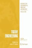 Tissue Engineering (Advances in Experimental Medicine and Biology, Band 585)