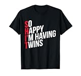 Pregnancy Announcement So Happy That I'm Having Twins Funny T-Shirt