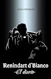 Renindart d'Bianco: -El diario-
