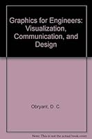 Graphics for Engineers: Visualization, Communication, and Design 0875633617 Book Cover