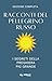 Racconti Del Pellegrino Russo. I Segreti Della Preghiera Più Grande - 3