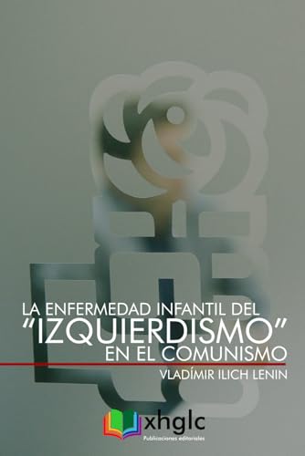 La enfermedad infantil del “izquierdismo” en el... [Spanish] 1973306670 Book Cover