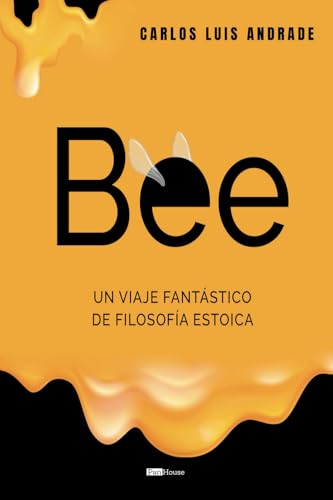 Bee: Un viaje fantástico de filosofía estoica (Spanish Edition)