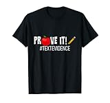 Prove It, Text Evidence ---- T-Shirt