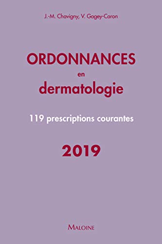 Télécharger Ordonnances en dermatologie : 119 prescriptions courantes 2019 livre En ligne
