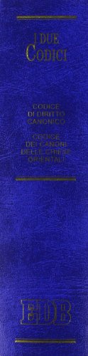 I Due Codici. Codice Di Diritto Canonico. Codice Dei Canoni Delle Chiese Orientali - 2