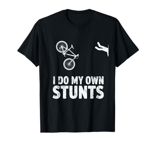 I Do My Own Stunts Mountain Bike - Funny MTB T�V���c