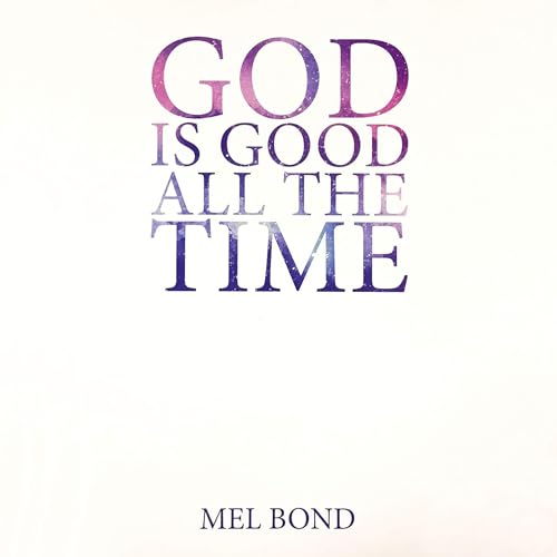 Couverture de God Is Good All The Time