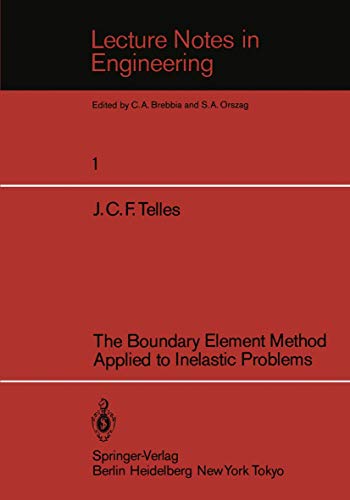 The Boundary Element Method Applied to Inelastic Problems: 1 (Lecture Notes in Engineering) view 2