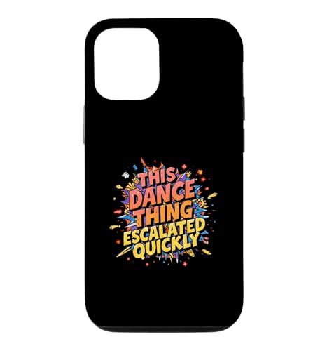 This Dance Thing Escalated fast Funny Dance �X�}�z�P�[�X iPhone 12/12 Pro �p