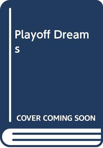 Playoff Dreams 0606143807 Book Cover