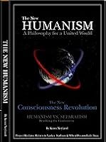 The New Humanism: A Philosophy for a United World 0974490431 Book Cover