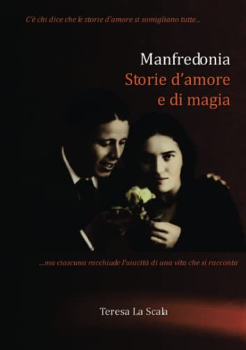 Manfredonia, storie d'amore e di mag