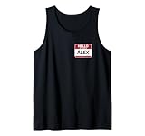Hello My Name is Alex T-Shirt Name tag for Alex Tank Top