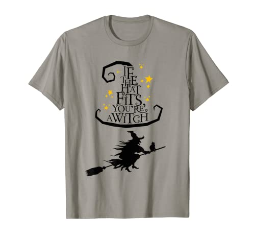 If The Hat Fits You're A Witch Süß und lustig Halloween T-Shirt