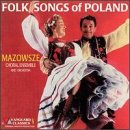 Folk Songs of Poland [Audio CD] Mazowsze Choral Ensemble & Orchestra