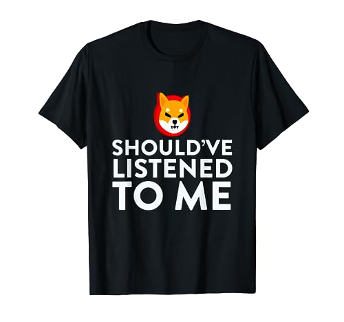 Shiba Inu Coin Should've Listened To Me HODL Cryptocurrency T-Shirt, Black
