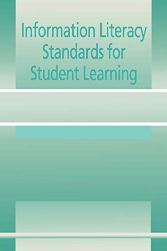 Information Literacy Standards for Student Learning view 2