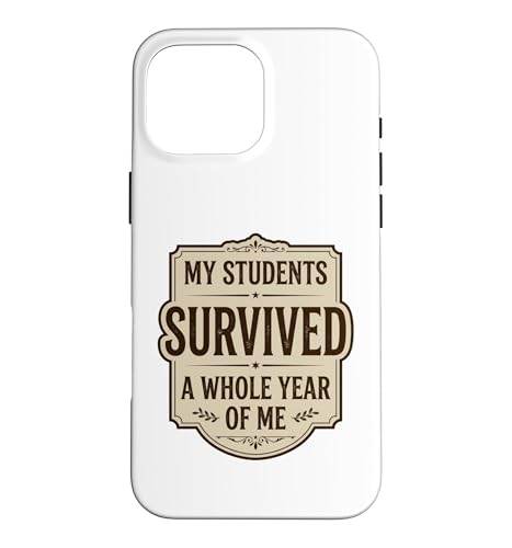 My Students Survived A Whole Year of Me �r���e�[�W���t �X�}�z�P�[�X iPhone 16 Pro Max �p
