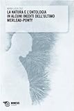 La Natura E L'ontologia In Alcuni Inediti Dell'ultimo Merleau-Ponty - 2