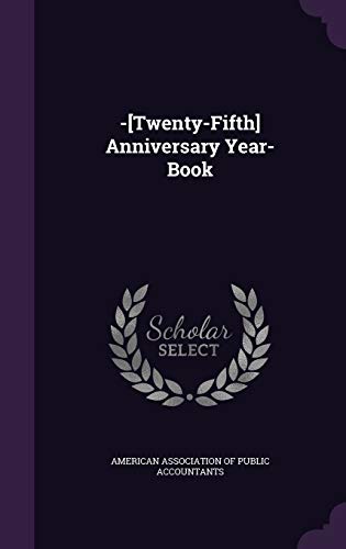 -[Twenty-Fifth] Anniversary Year-Book
