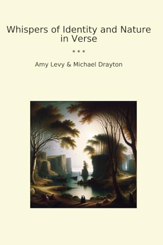 Whispers of Identity and Nature in Verse (Classic Books)