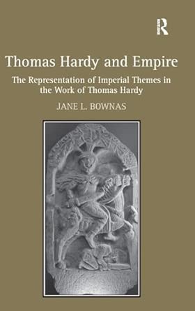 Thomas Hardy and Empire: The Representation of Imperial Themes in the Work of Thomas Hardy book cover