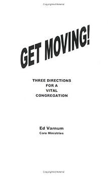 Paperback Get Moving! Three Directions for a Vital Congregation Book