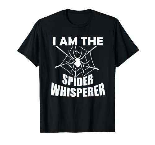 Drôle Spider, I Am The Spider Whisperer T-Shirt