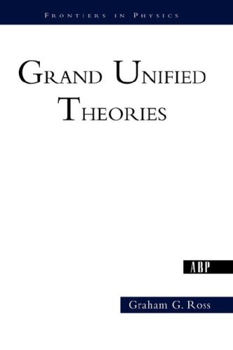 Grand Unified Theories (Frontiers in Physics)