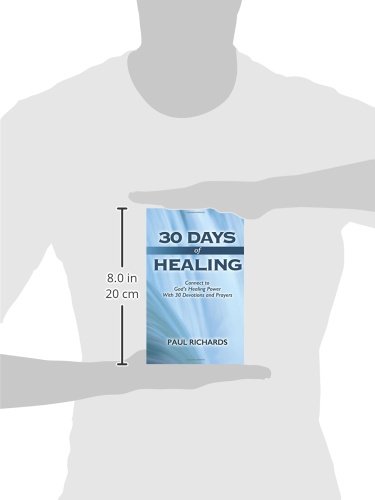 30 Days of Healing: Connect to God's Healing Power With 30 Devotions and Prayers