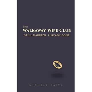 The Walkaway Wife Club Audiobook By Michele Paiva cover art