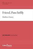 Friend, Pass Softly - SATB unaccompanied - Stimme